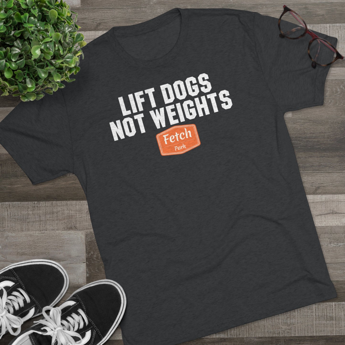 Lift Dogs Not Weights Tri-Blend