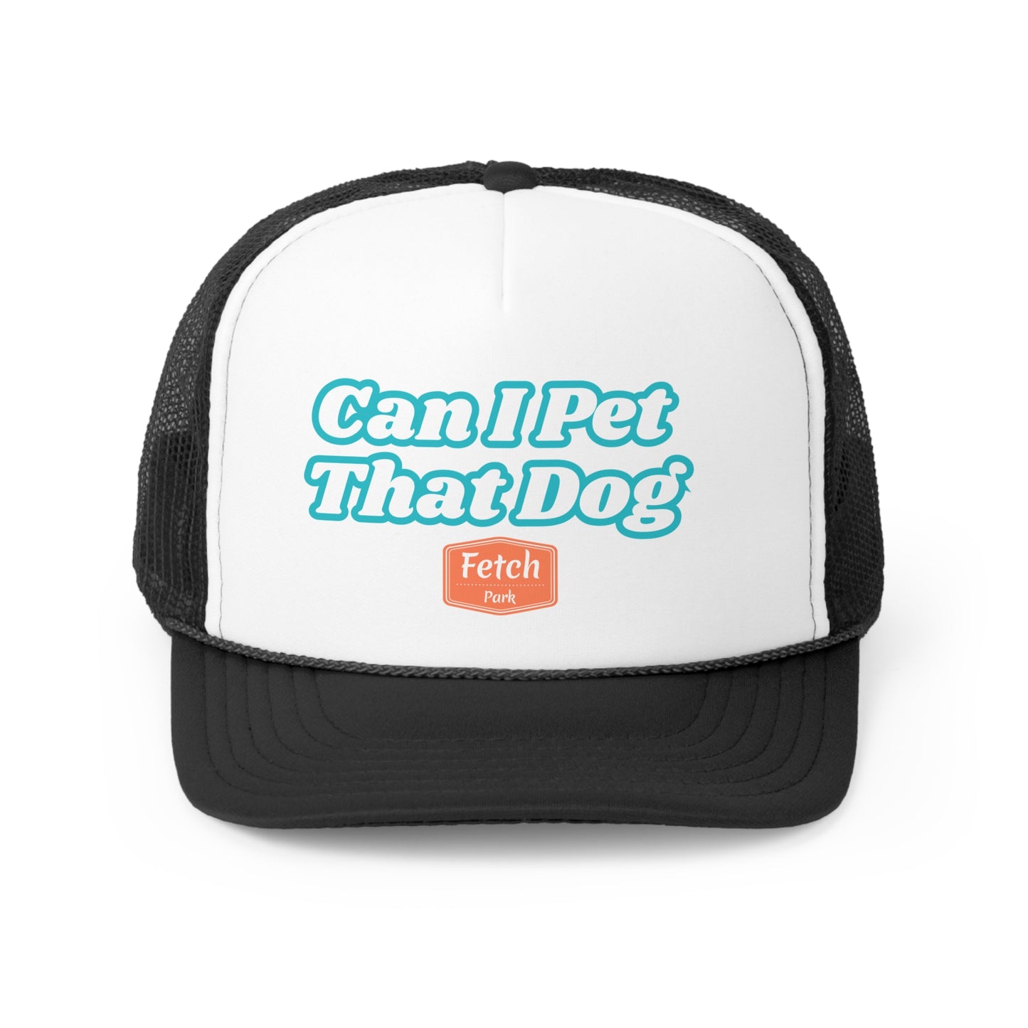 Can I Pet That Dog Trucker Hat