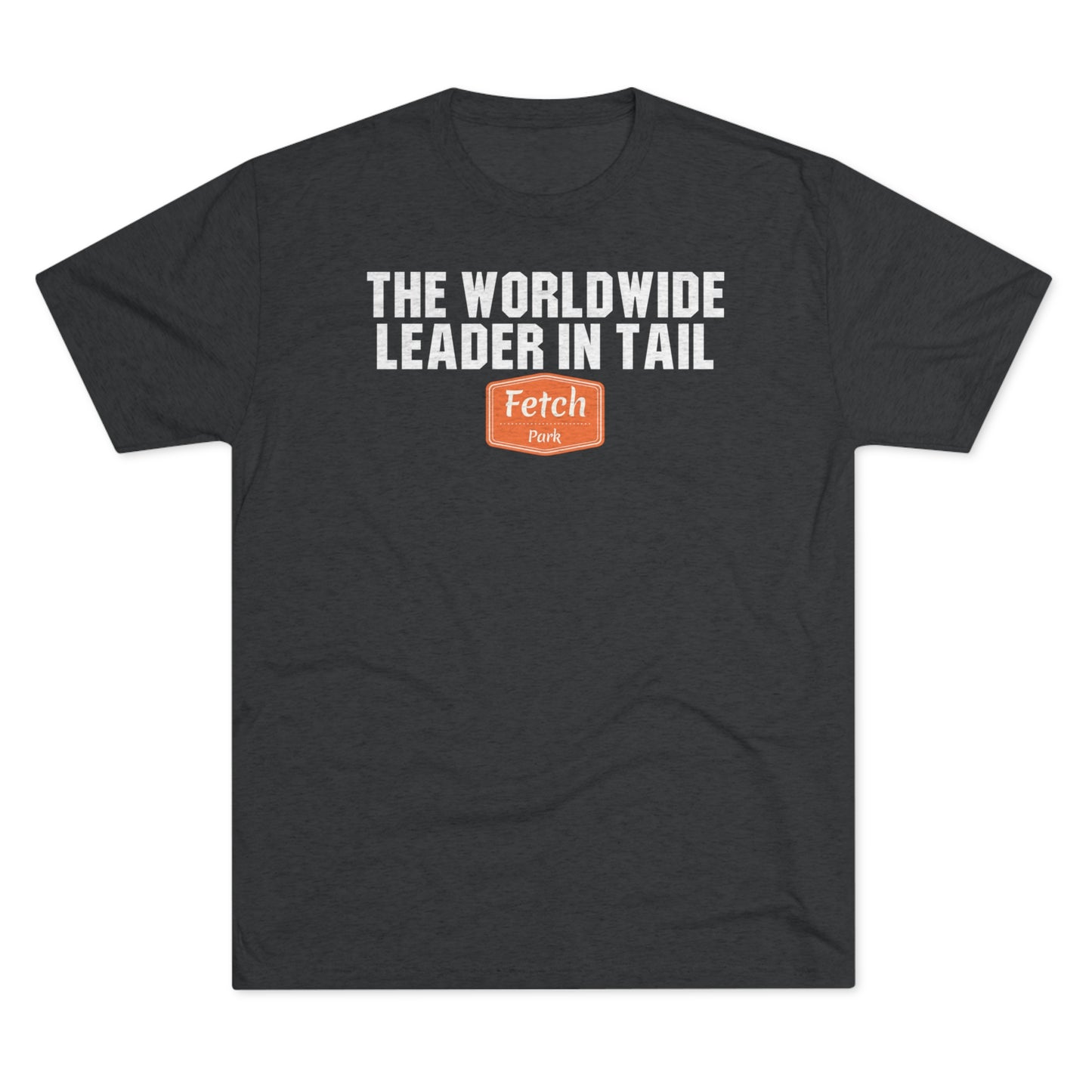The Worldwide Leader In Tail Tri-Blend Crew Tee