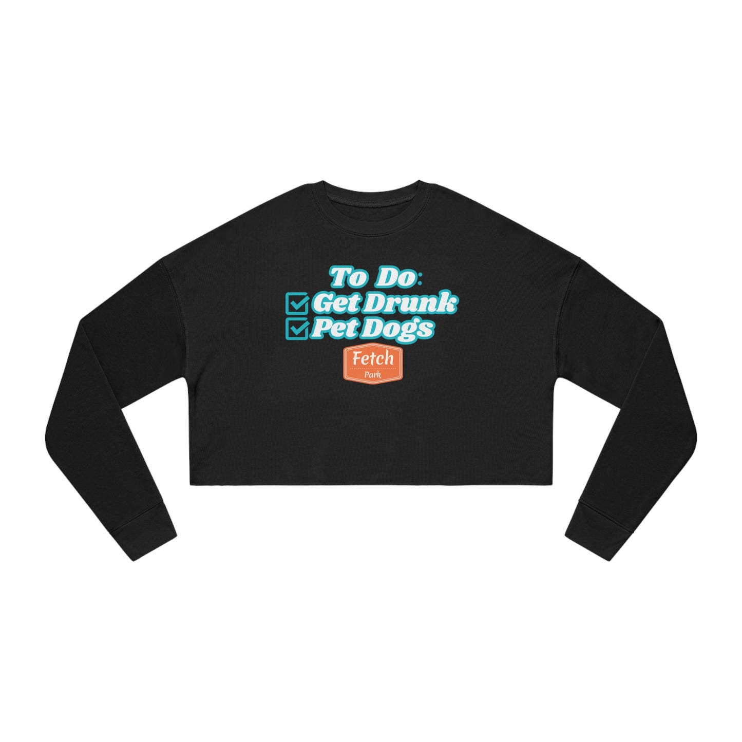 Women's To-Do List Cropped Sweatshirt