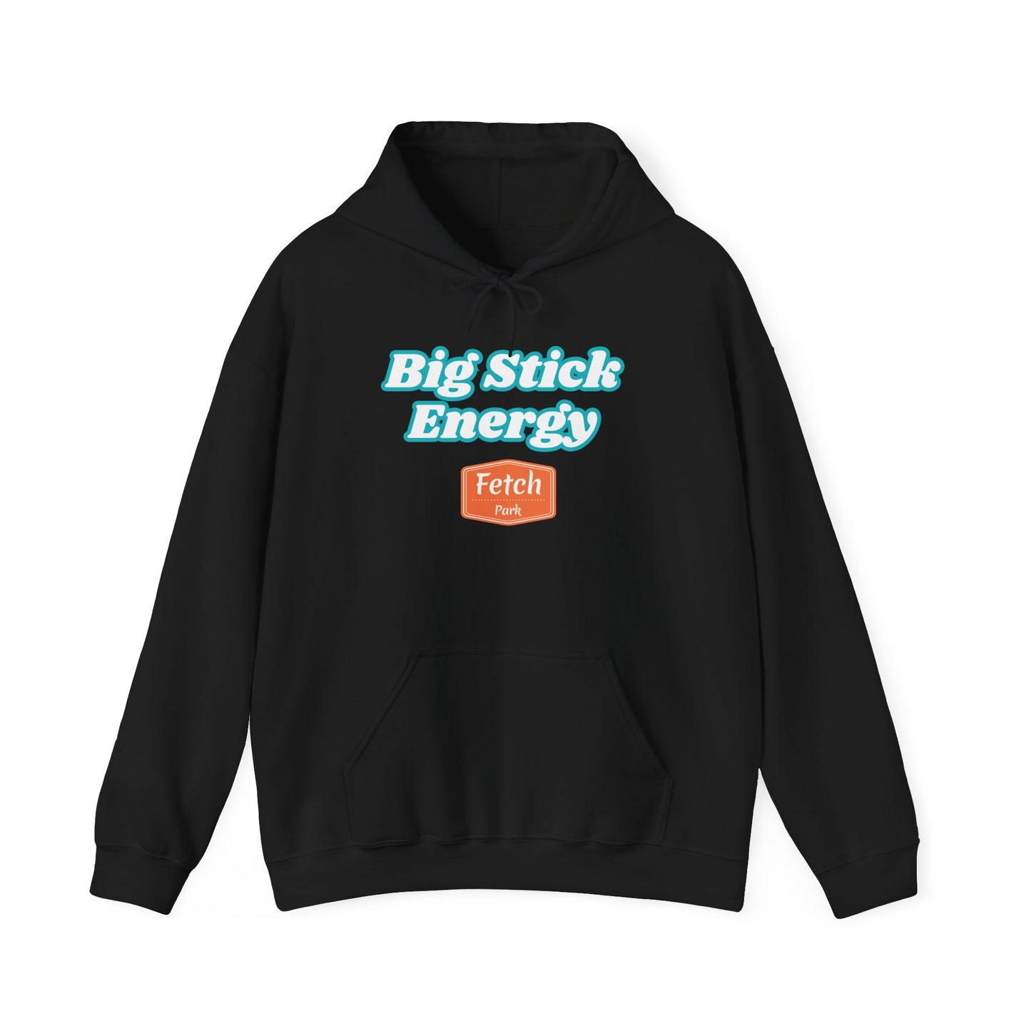 Big Stick Energy Unisex Heavy Blend™ Hooded Sweatshirt
