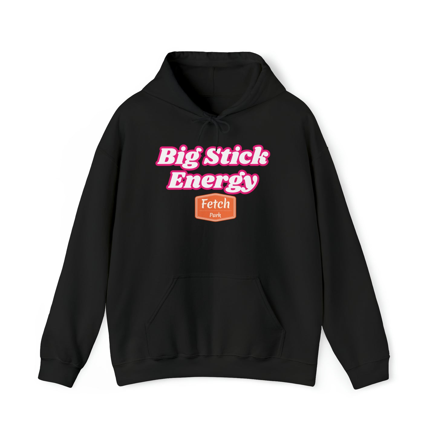 Pink Big Stick Energy Heavy Blend™ Hooded Sweatshirt