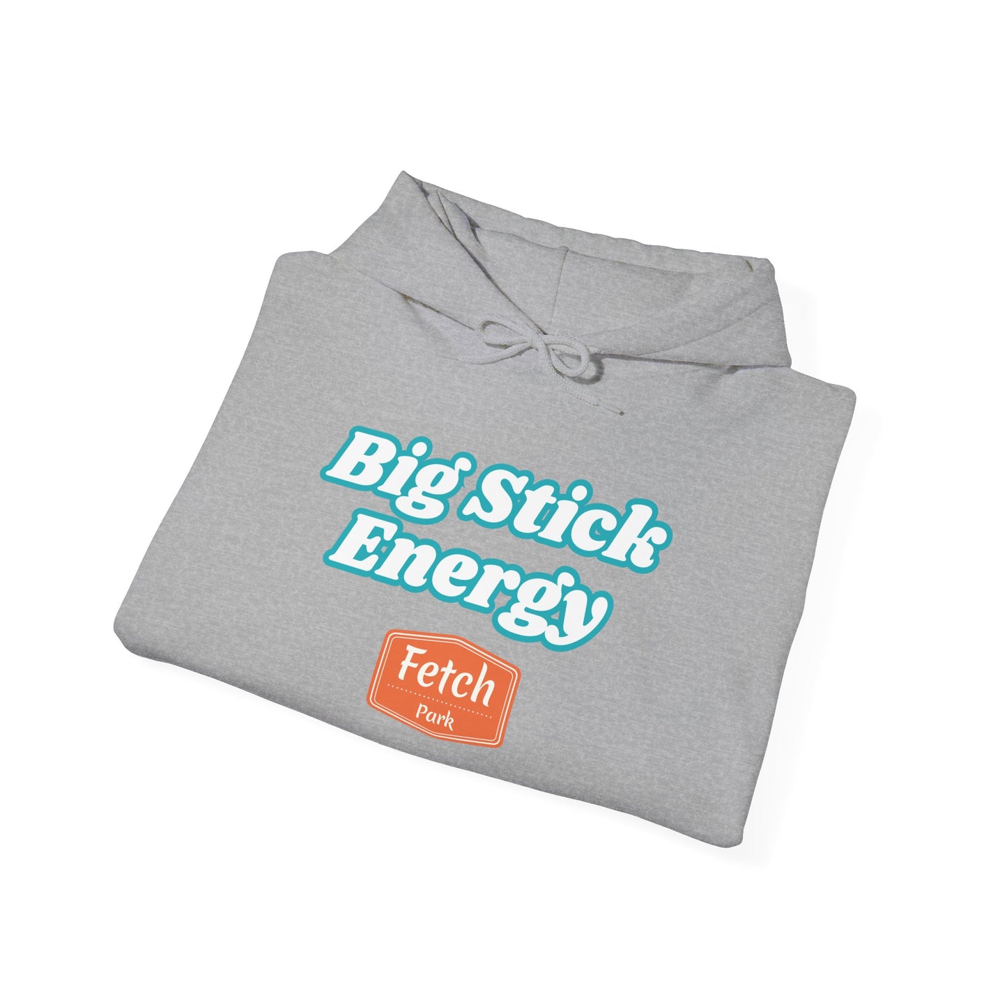 Big Stick Energy Unisex Heavy Blend™ Hooded Sweatshirt